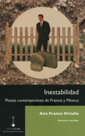 Cubierta para Inestabilidad: Poesía contemporánea de Francia y México