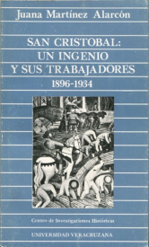 Cubierta para San Cristóbal: un ingenio y sus trabajadores 1896-1934