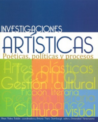 Cubierta para Investigaciones artísticas: Poéticas, políticas y procesos