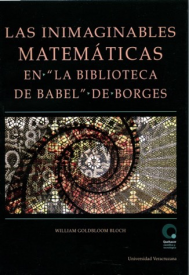 Cubierta para Las inimaginables matemáticas en "La biblioteca de Babel" de Borges
