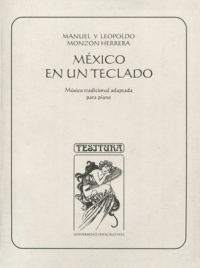 Cubierta para México en un teclado: Música tradicional adaptada a piano