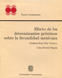 Cubierta para Efecto de los determinantes próximos sobre la fecundidad mexicana