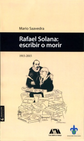 Cubierta para Rafael Solana: escribir o morir