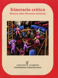 Cubierta para Itinerario crítico: Ensayos sobre literatura mexicana