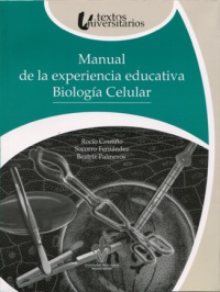 Cubierta para Manual de la experiencia educativa Biología Celular
