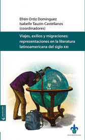 Cubierta para Viajes, exilio y migraciones: representaciones en la literatura latinoamericana del siglo XXI