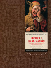 Cubierta para Locura e imaginación: Grotesco en la literatura hispanoamericana