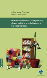 Cubierta para Territorios de la crítica. Imaginación, género y violencia en la literatura hispanoamericana