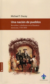 Cubierta para Una nación de pueblos. Revueltas y rebeliones en la Huasteca mexicana, 1750-1850