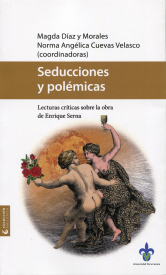 Cubierta para Seducciones y polémicas: Lecturas críticas sobre la obra de Enrique Serna