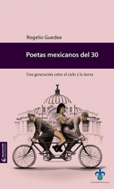 Cubierta para Poetas mexicanos del 30: Una generación entre el cielo y la tierra