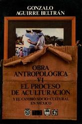 Cubierta para Obra antropológica VI. El proceso de aculturación y el cambio socio-cultural en México
