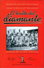 Cubierta para El brillo del diamante: Historia del beisbol mexicano 
