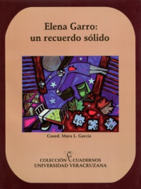Cubierta para Elena Garro: un recuerdo sólido