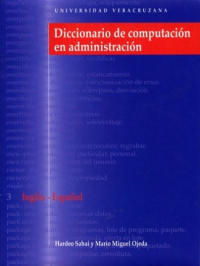 Cubierta para Diccionario de computación en administración / Dictionary of computing in management: Inglés-español / English-Spanish