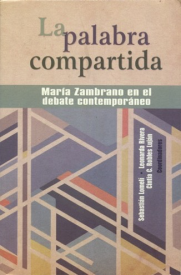 Cubierta para La palabra compartida: María Zambrano en el debate contemporáneo