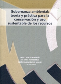 Cubierta para Gobernanza ambiental: teoría y práctica para la conservación y uso sustentable de los recursos