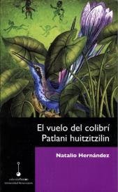 Cubierta para El vuelo del colibrí / Patlani huitzitzilin