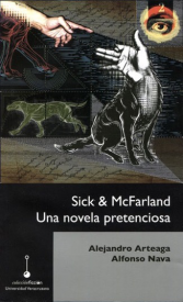 Cubierta para Sick & McFarland. Una novela pretenciosa