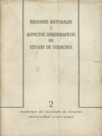 Cubierta para Regiones naturales y aspectos demográficos del estado de Veracruz: Análisis económico regional 