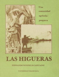 Cubierta para Las Higueras: Una comunidad agrícola-pesquera 