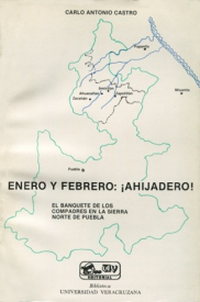 Cubierta para Enero y febrero: ¡ahijadero! El banquete de los compadres en la Sierra Norte de Puebla