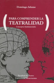 Cover for Para comprender la teatralidad: Conceptos y fundamentos