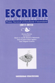 Cubierta para Escribir por primera vez: Premio Nacional al Estudiante Universitario (2011-2013)