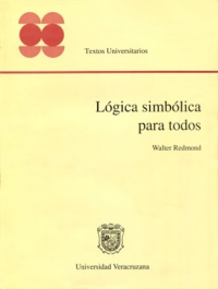 Cubierta para Lógica simbólica para todos: (lógica elemental, modal, epistémica, deóntica, temporal y semántica de los mundos posibles) 