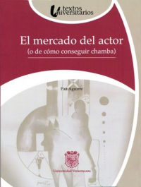 Cubierta para El mercado del actor (o de cómo conseguir chamba): (o de cómo conseguir chamba)