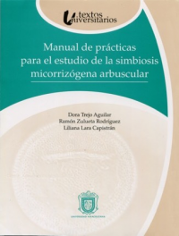 Cubierta para Manual de prácticas para el estudio de la simbiosis micorrizógena arbuscular