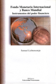 Cubierta para Fondo Monetario Internacional y Banco Mundial: Instrumentos del poder financiero