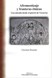 Cubierta para Afromestizaje y fronteras étnicas: Una mirada desde el puerto de Veracruz