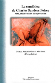 Cubierta para La semiótica de Charles Sanders Peirce: Arte, creatividad e interpretación