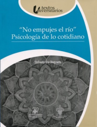 Cubierta para "No empujes el río". Psicología de lo cotidiano