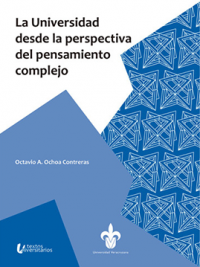 Cubierta para La universidad desde la perspectiva del pensamiento complejo: Un acercamiento al problema de la transformación universitaria