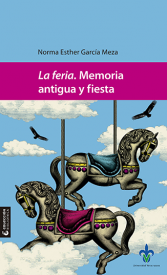 Cubierta para La feria. Memoria antigua y fiesta