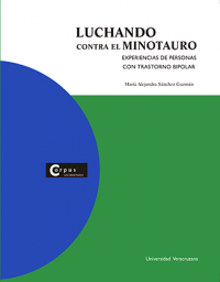 Cover for Luchando contra el Minotauro: Experiencias de personas con trastorno bipolar