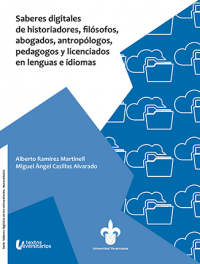 Cover for Saberes digitales de historiadores, filósofos, abogados, antropólogos, pedagogos y licenciados en lenguas e idiomas