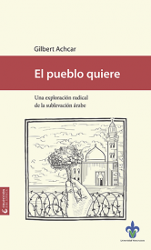 Cubierta para El pueblo quiere: una exploración radical de la sublevación árabe