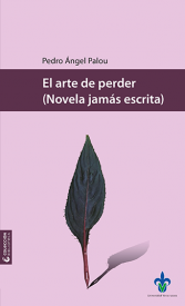 Cubierta para El arte de perder (Novela jamás escrita)