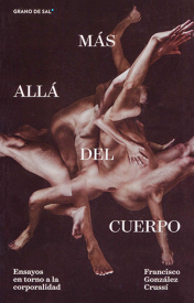 Cover for Más allá del cuerpo: Ensayos en torno a la corporalidad