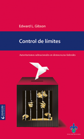 Cubierta para Control de límites: autoritarismo subnacional en democracias federales