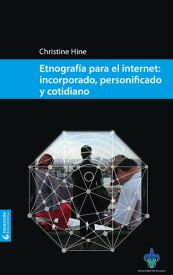 Cover for Etnografía para el internet: incorporado, personificado y cotidiano