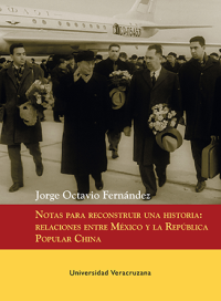 Cover for Notas para reconstruir una historia: relaciones entre México y la República Popular China