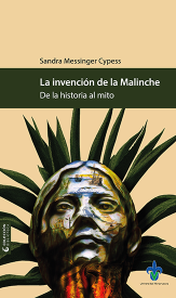 Cover for La invención de la Malinche: de la historia al mito
