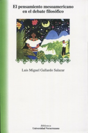 Cubierta para El pensamiento mesoamericano en el debate filosófico