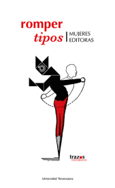 Cubierta para Romper tipos: mujeres editoras