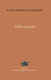 Cover for Libros de gestos: poética del pensar en las biografías de  América Latina (s. XIX)