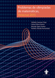 Cover for Mathematics Olympiad Challenges: Veracruz, 2015